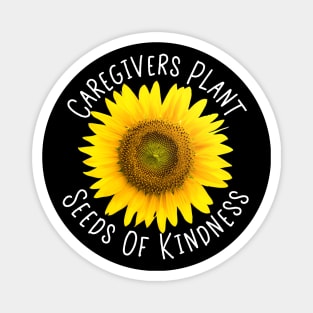 Caregiver Sunflower Family Caregivers CNA's Magnet